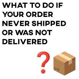 What to do if your order never shipped or was not delivered ❓📦❓📦❓📦❓